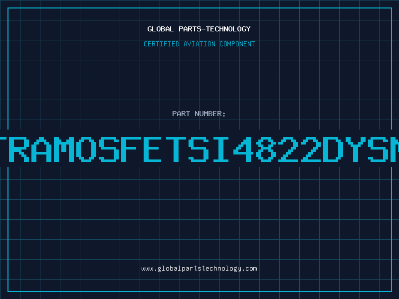 Aviation Part TRAMOSFETSI4822DYSM