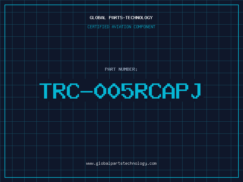 Aviation Part TRC-005RCAPJ
