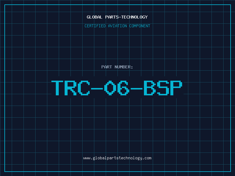 Aviation Part TRC-06-BSP