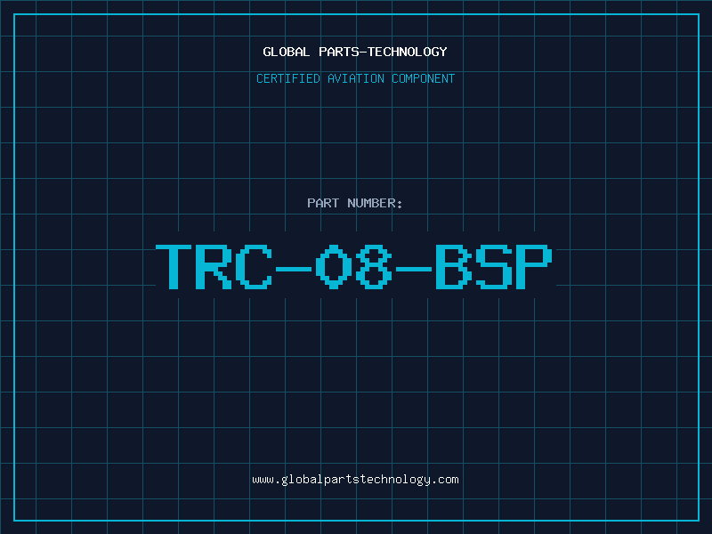 Aviation Part TRC-08-BSP