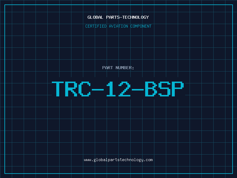 Aviation Part TRC-12-BSP