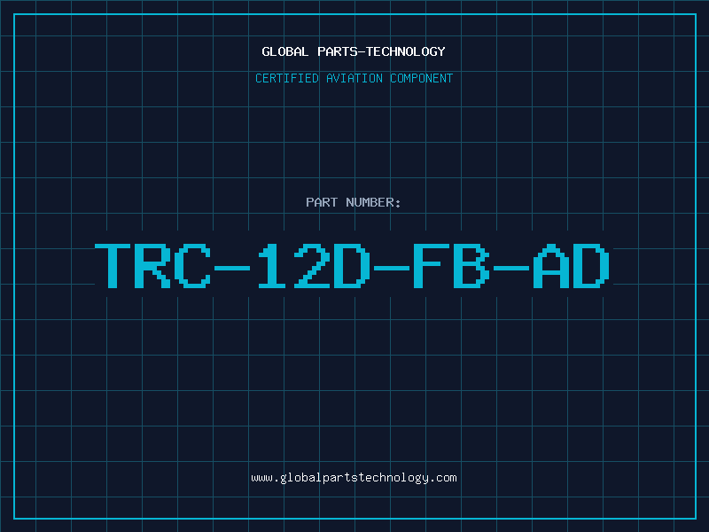 Aviation Part TRC-12D-FB-AD