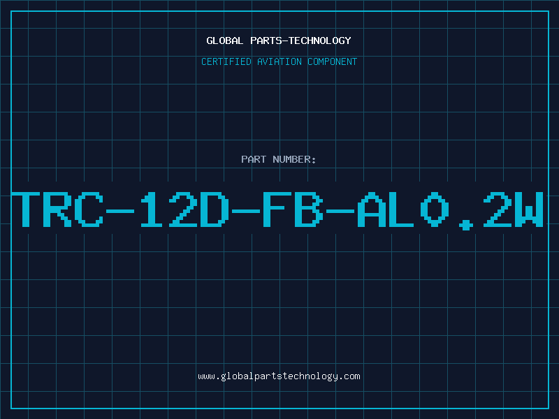 Aviation Part TRC-12D-FB-AL0.2W