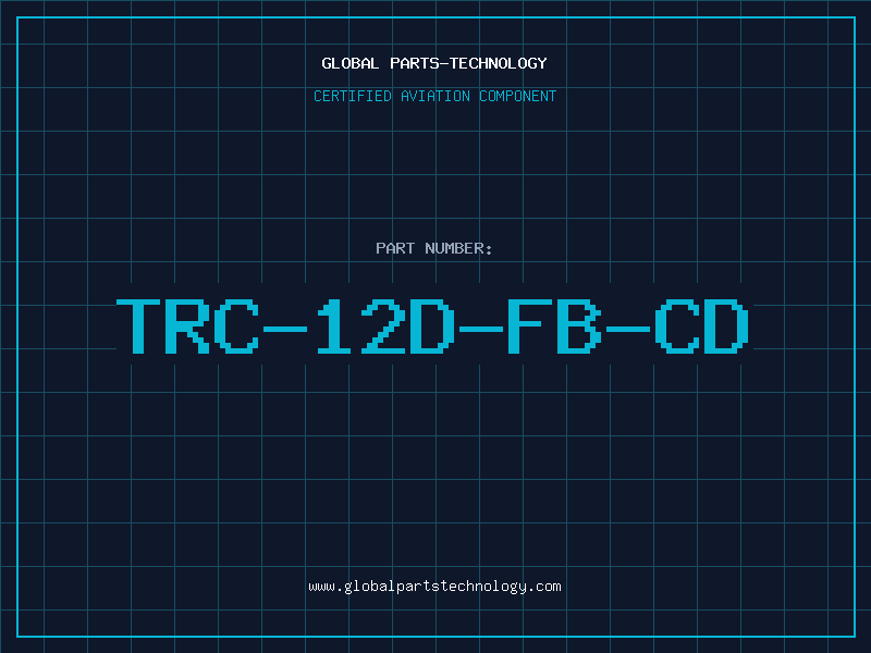 Aviation Part TRC-12D-FB-CD