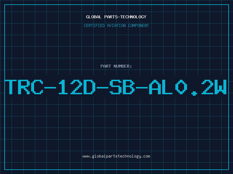 Aviation Part TRC-12D-SB-AL0.2W