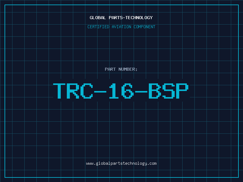 Aviation Part TRC-16-BSP
