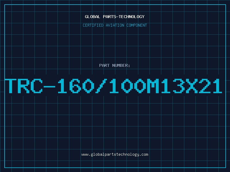 Aviation Part TRC-160/100M13X21