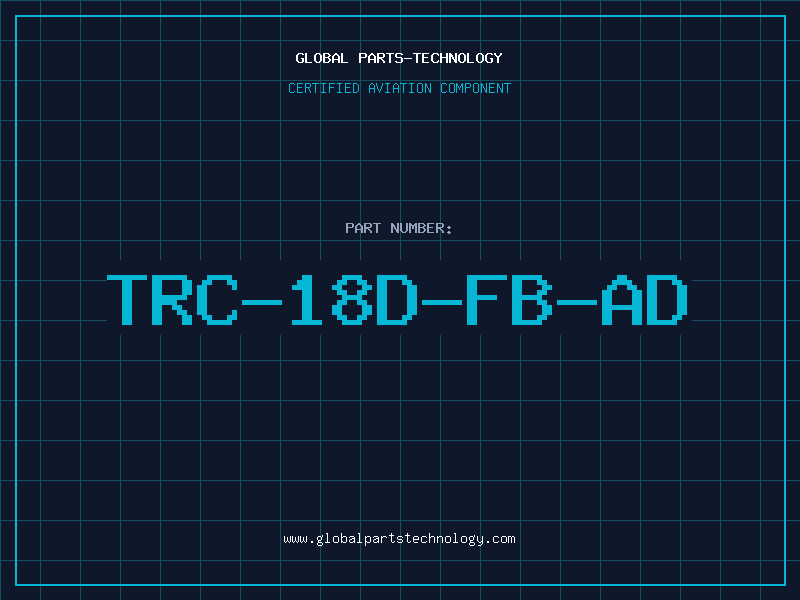 Aviation Part TRC-18D-FB-AD