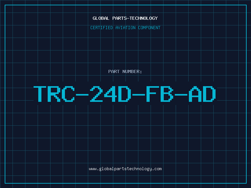 Aviation Part TRC-24D-FB-AD