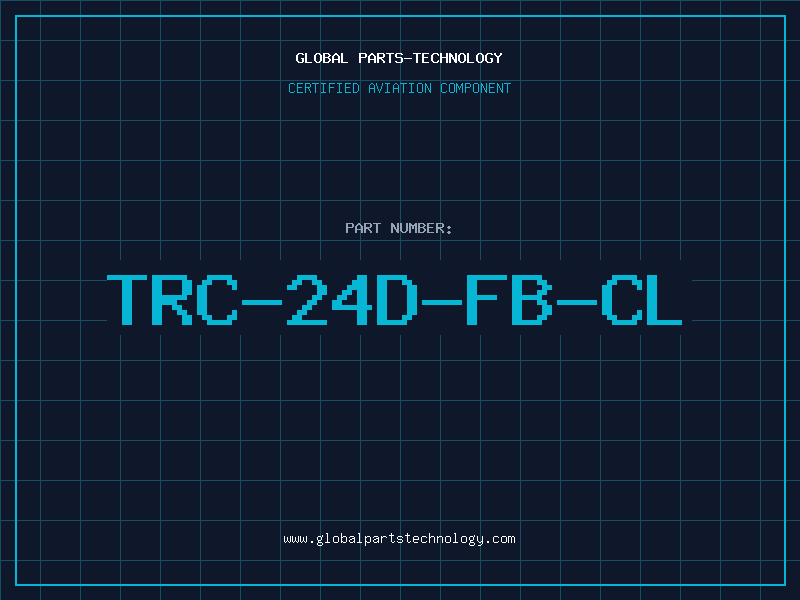 Aviation Part TRC-24D-FB-CL
