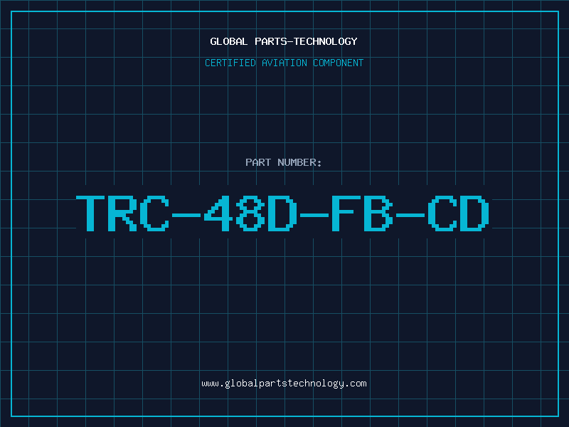 Aviation Part TRC-48D-FB-CD