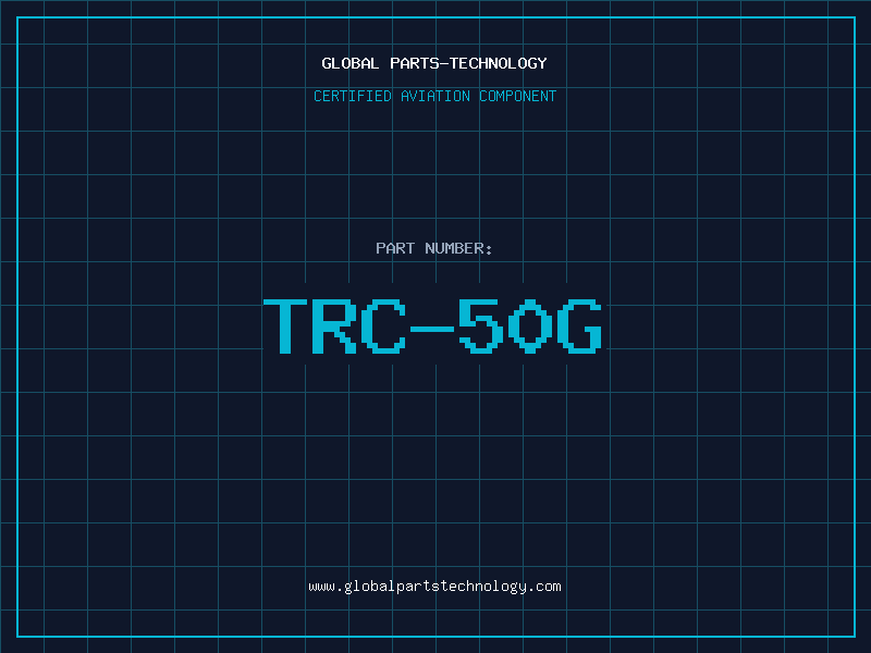 Aviation Part TRC-50G