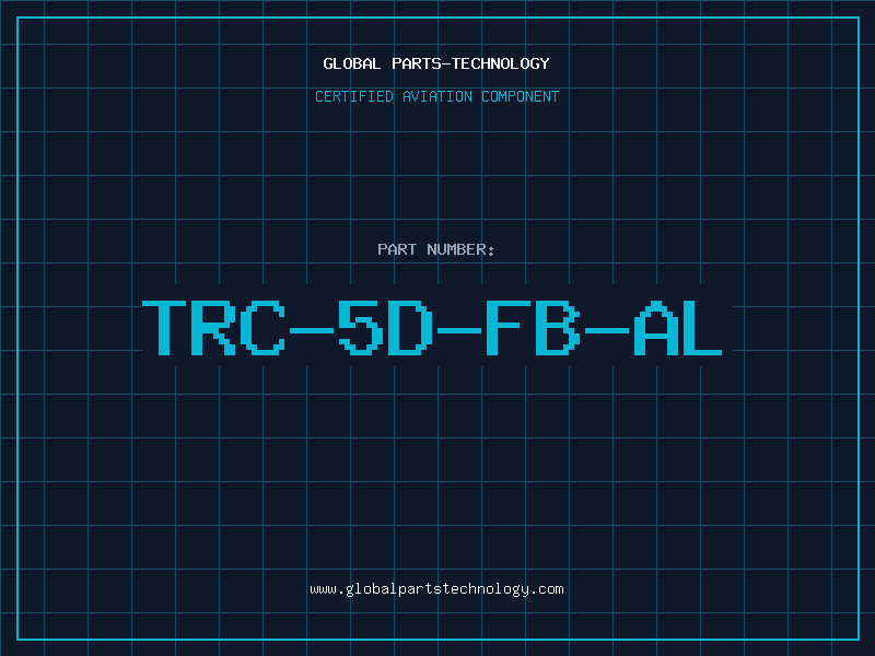 Aviation Part TRC-5D-FB-AL
