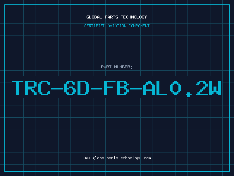 Aviation Part TRC-6D-FB-AL0.2W