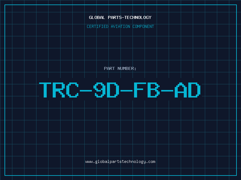 Aviation Part TRC-9D-FB-AD