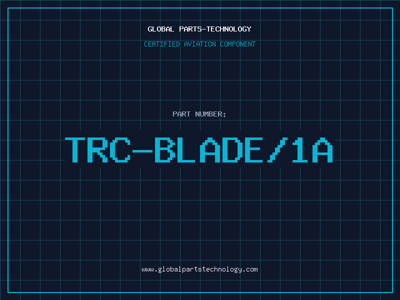 Aviation Part TRC-BLADE/1A