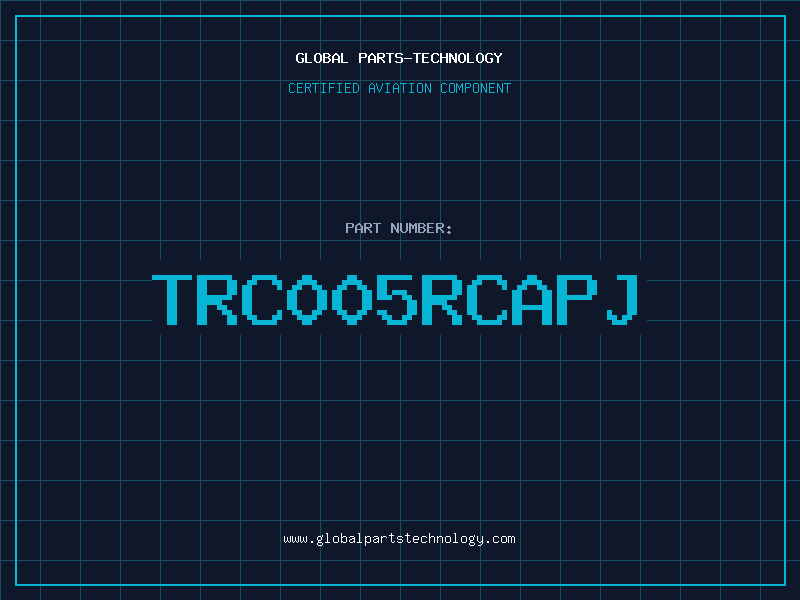Aviation Part TRC005RCAPJ