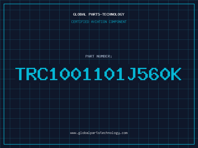 Aviation Part TRC1001101J560K