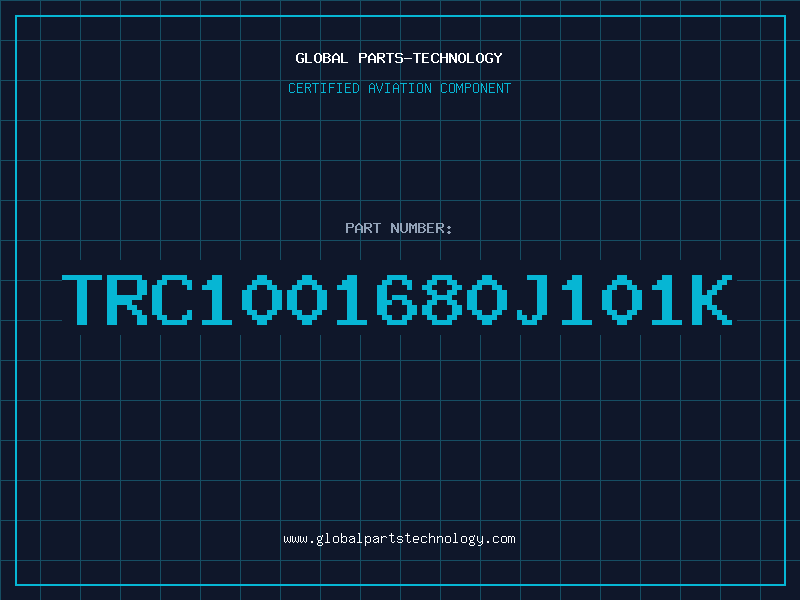 Aviation Part TRC1001680J101K