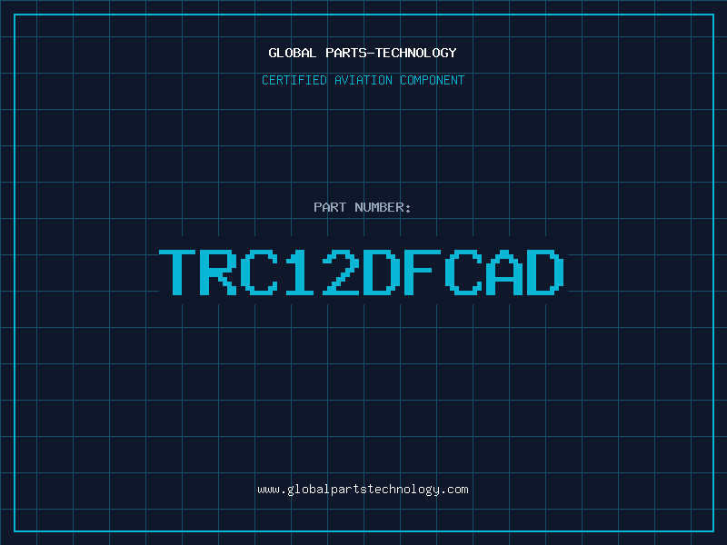 Aviation Part TRC12DFCAD