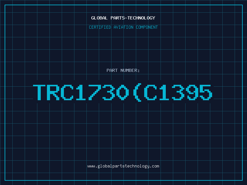 Aviation Part TRC1730C1395