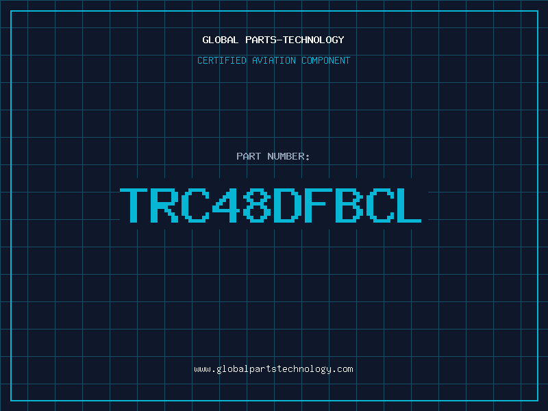 Aviation Part TRC48DFBCL
