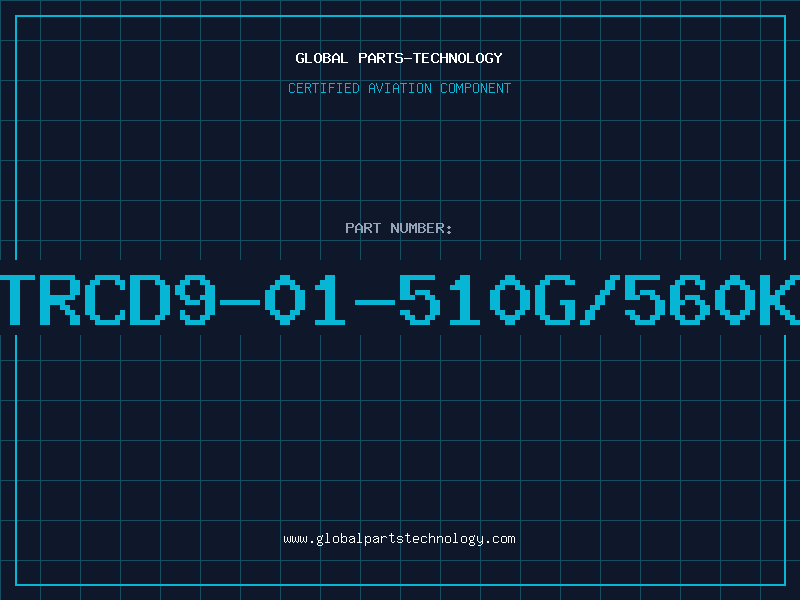 Aviation Part TRCD9-01-510G/560K