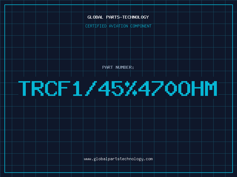 Aviation Part TRCF1/45%470ohm