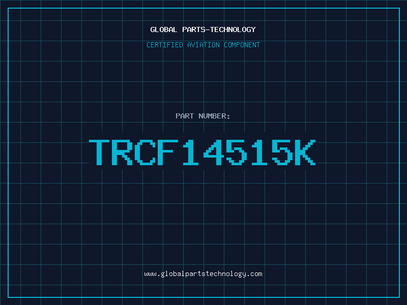 Aviation Part TRCF14515K