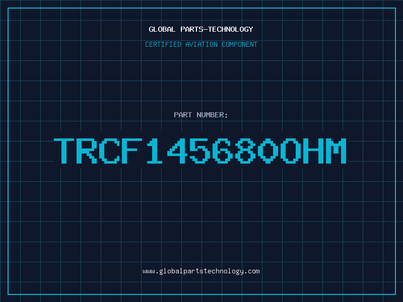 Aviation Part TRCF145680ohm