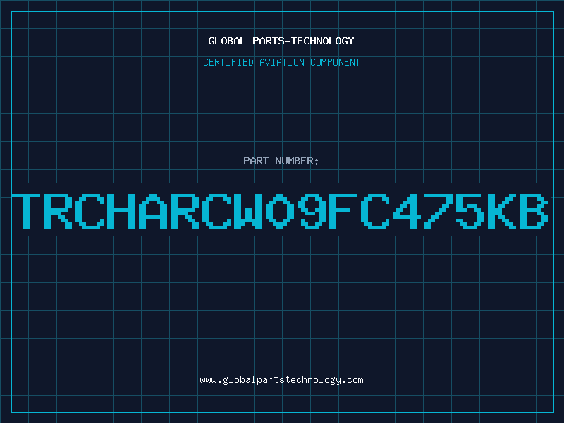 Aviation Part TRCHARCW09FC475KB