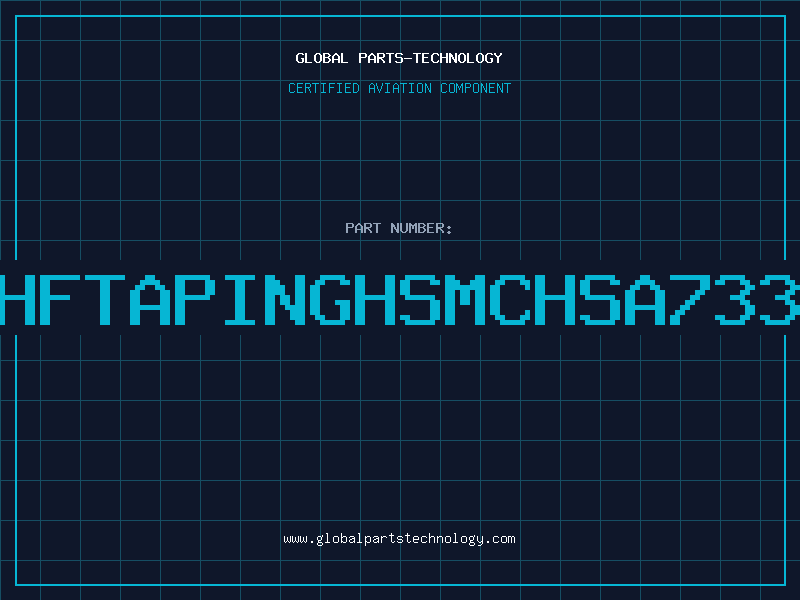 Aviation Part TRPNPHFTAPINGHSMCHSA733PTO92