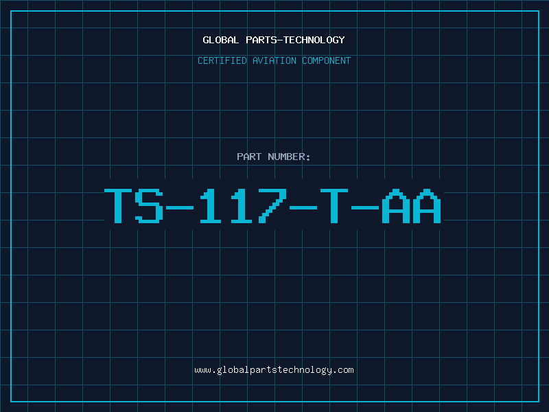 Aviation Part TS-117-T-AA