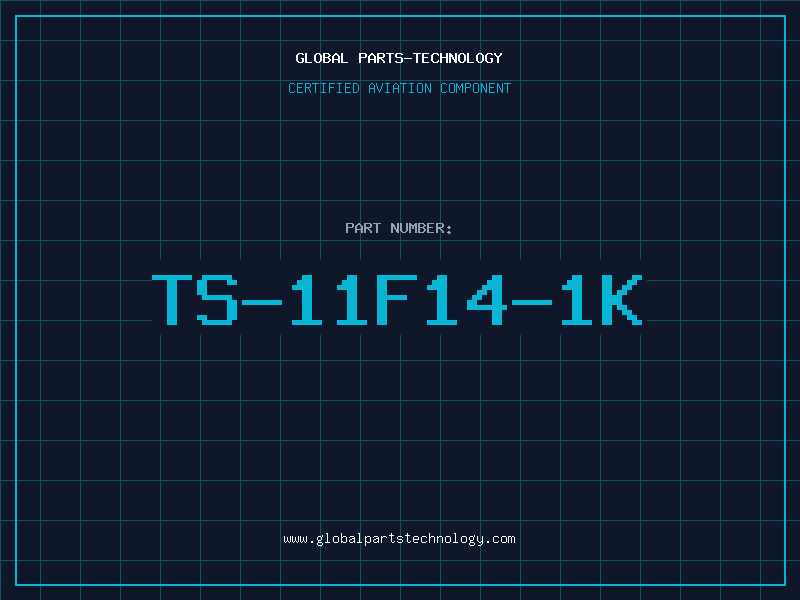 Aviation Part TS-11F14-1K