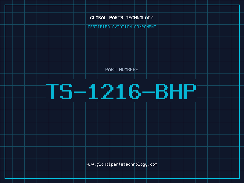 Aviation Part TS-1216-BHP