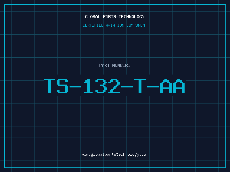 Aviation Part TS-132-T-AA