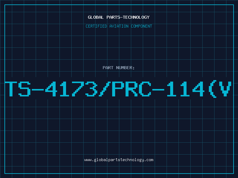 Aviation Part TS-4173/PRC-114(V