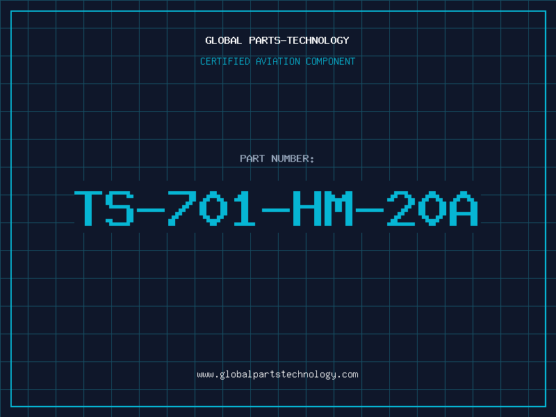 Aviation Part TS-701-HM-20A