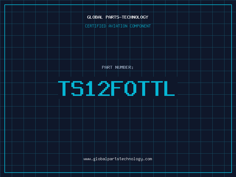 Aviation Part TS12FOTTL