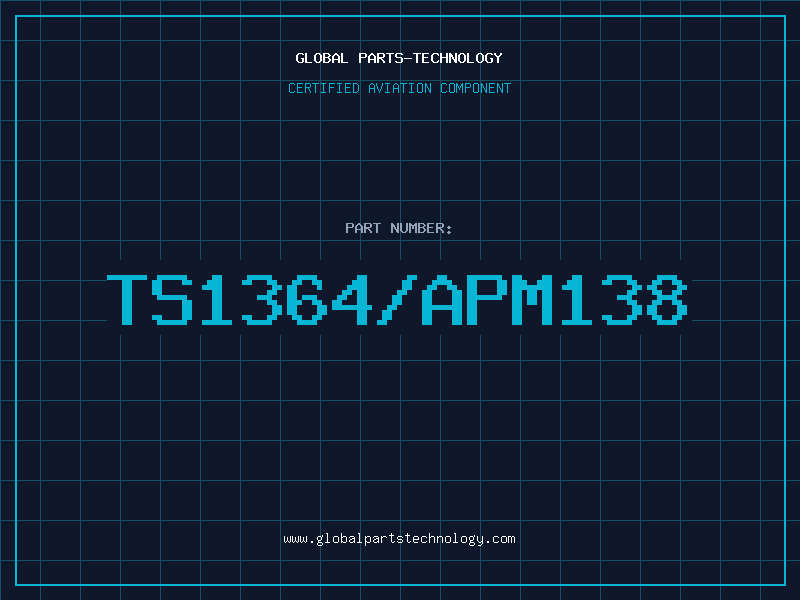 Aviation Part TS1364/APM138