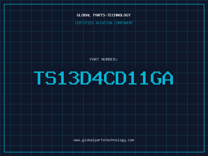 Aviation Part TS13D4CD11GA