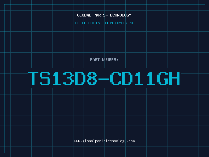 Aviation Part TS13D8-CD11GH