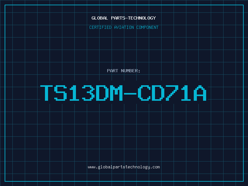Aviation Part TS13DM-CD71A