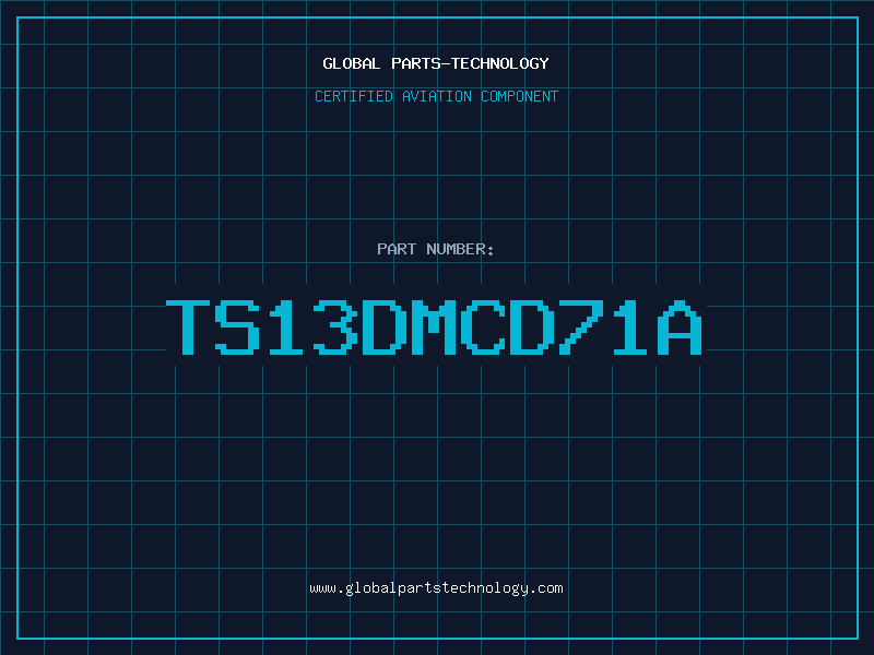 Aviation Part TS13DMCD71A