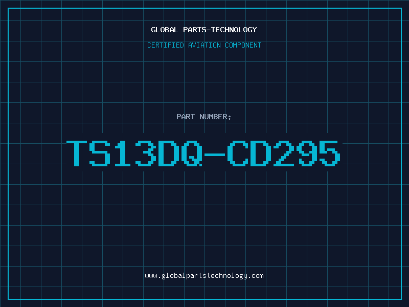 Aviation Part TS13DQ-CD295