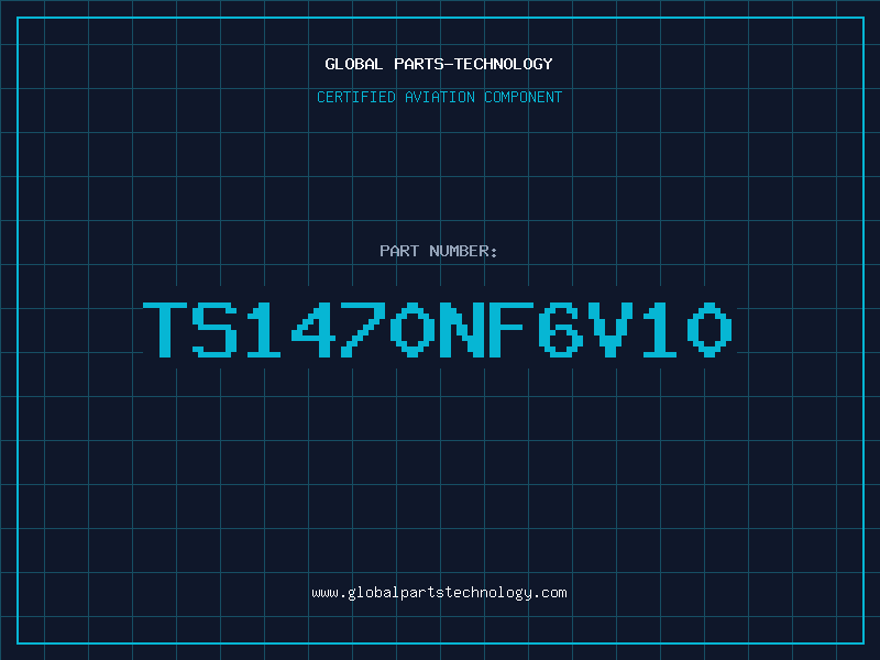 Aviation Part TS1470NF6V10