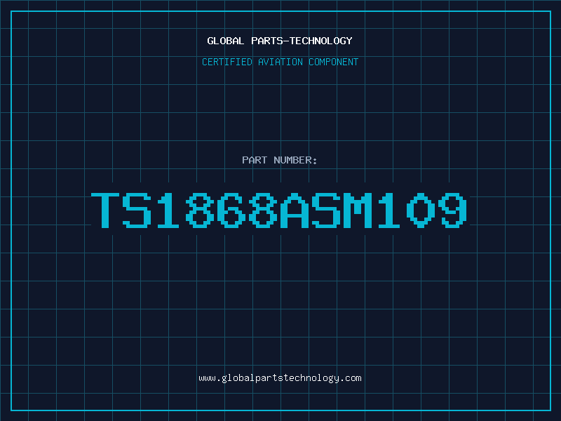 Aviation Part TS1868ASM109