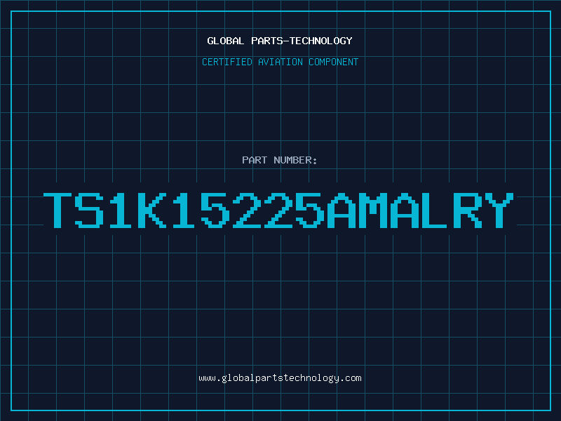 Aviation Part TS1K15225AMALRY