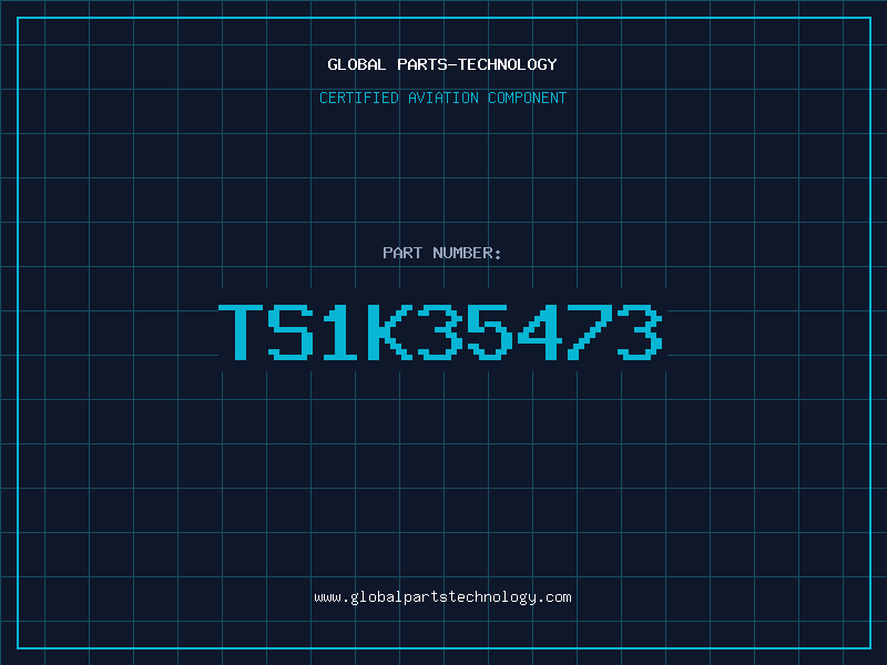 Aviation Part TS1K35473