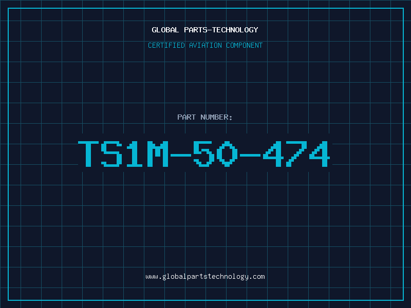 Aviation Part TS1M-50-474
